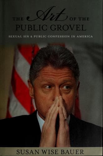 Cover of The art of the public grovel by S. Wise Bauer
