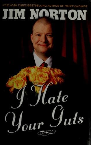 Cover of I hate your guts by Jim Norton