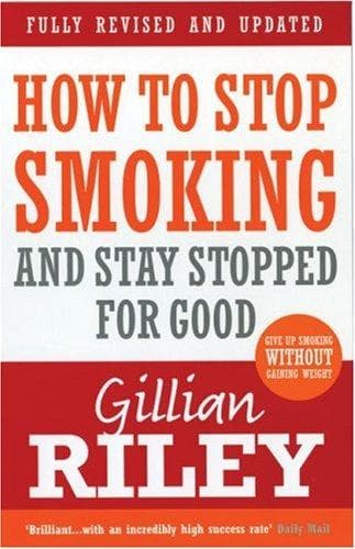 Cover of How to Stop Smoking and Stay Stopped for Good by Gillian Riley