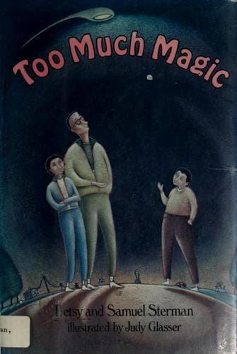 Cover of Too much magic by Betsy Sterman