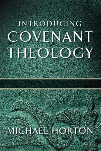 Cover of Introducing covenant theology by Michael Scott Horton