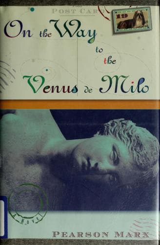 Cover of On the way to the Venus de Milo by Pearson Marx