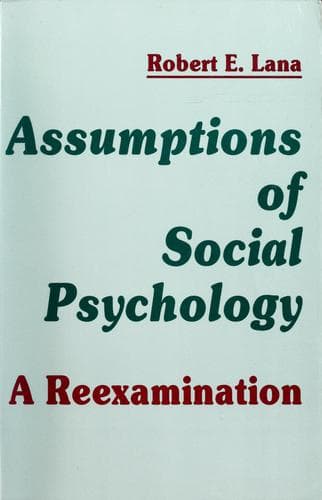 Cover of Assumptions of social psychology by Robert E. Lana