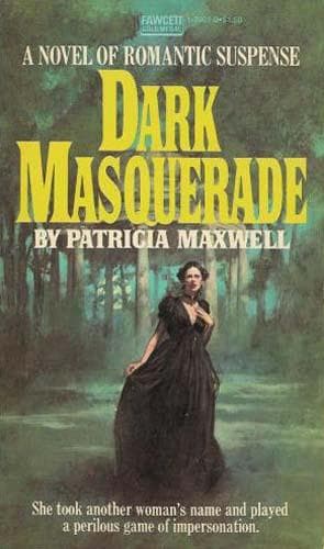 Cover of Dark Masquerade:(Classic Gothics Collection#3) by Jennifer Blake