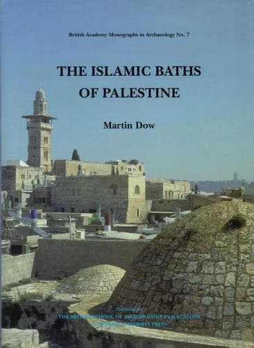 Cover of The Islamic baths of Palestine by Martin Dow