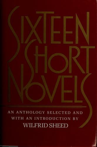 Cover of Sixteen Short Novels by Wilfrid Sheed