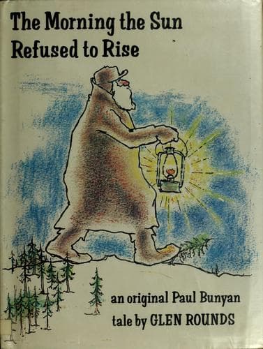 Cover of The morning the sun refused to rise by Glen Rounds