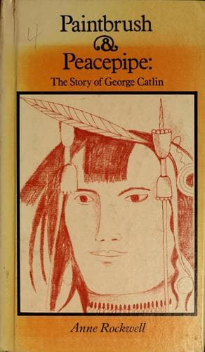 Cover of Paintbrush and Peace Pipe by Anne F. Rockwell