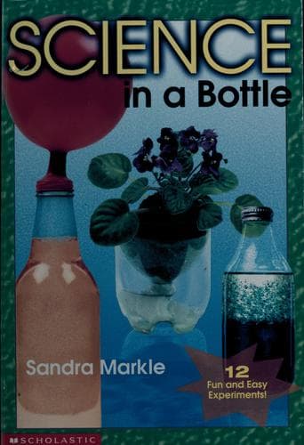 Cover of Science in a bottle by Sandra Markle