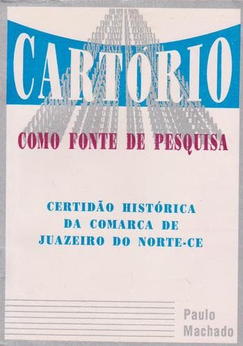 Cover of CARTÓRIO COMO FONTE DE PESQUISA by Paulo de Tarso Gondim Machado
