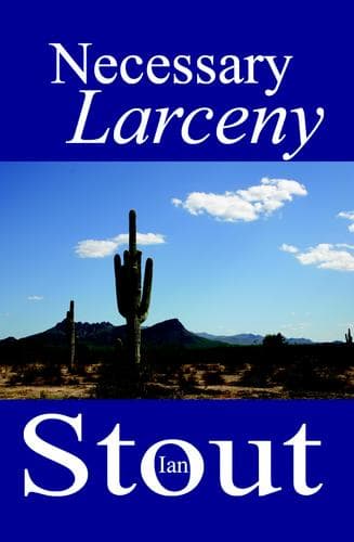 Cover of Necessary larceny by Ian Stout