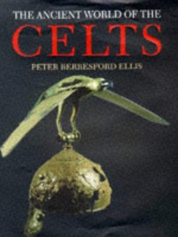 Cover of The Ancient World of the Celts (Celtic Interest) by Peter Berresford Ellis