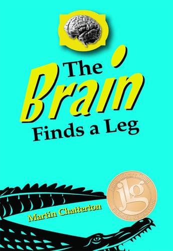Cover of The Brain Finds a Leg by Martin Chatterton