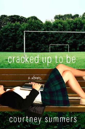Cover of Cracked Up to Be by Courtney Summers