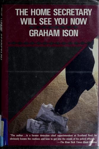 Cover of The Home Secretary will see you now by Graham Ison