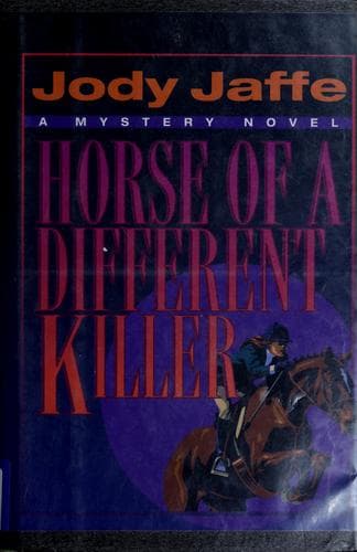 Cover of Horse of a different killer by Jody Jaffe