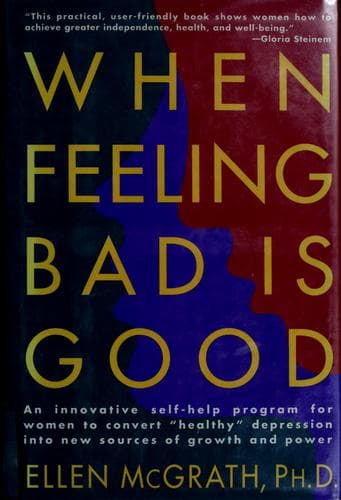 Cover of When feeling bad is good by Ellen McGrath
