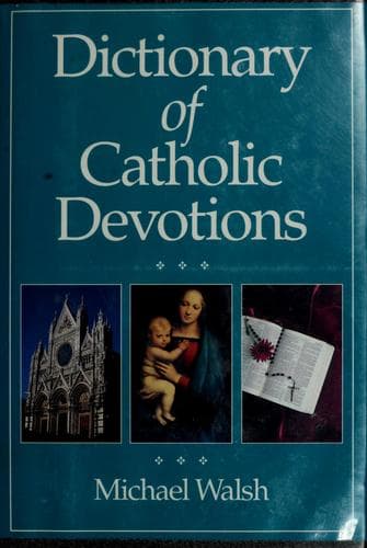 Cover of Dictionary of Catholic Devotions by Walsh, Michael J