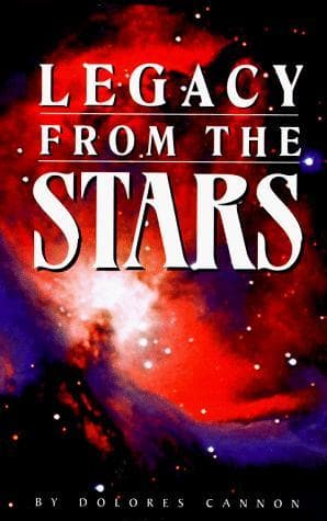 Cover of Legacy from the Stars by Dolores Cannon
