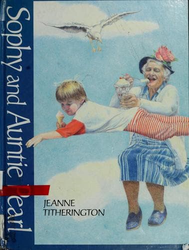 Cover of Sophy and Auntie Pearl by Jeanne Titherington