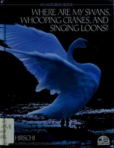 Cover of Where are my swans, whooping cranes, and singing loons? by Ron Hirschi