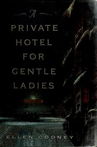 Cover of A private hotel for gentle ladies by Ellen Cooney