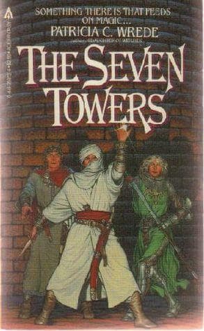 Cover of The Seven Towers by Patricia C. Wrede