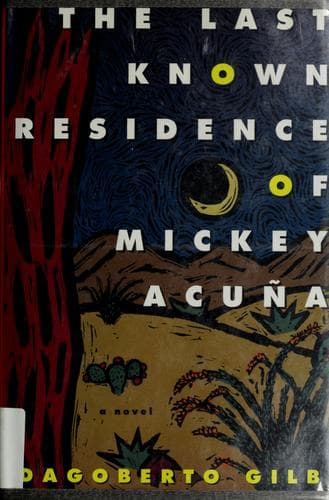 Cover of The last known residence of Mickey Acuña by Dagoberto Gilb