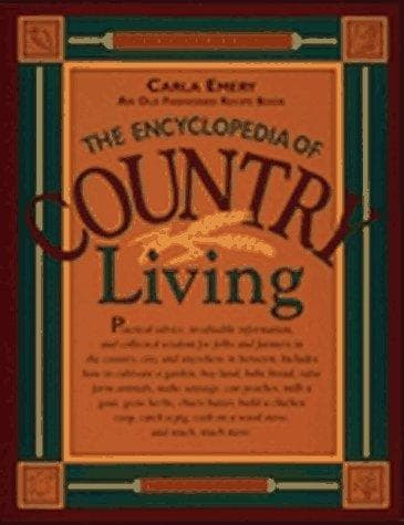 Cover of The encyclopedia of country living by Carla Emery