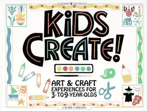 Cover of Kids create! by Laurie M. Carlson