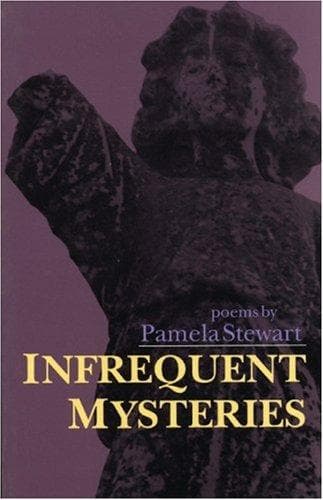 Cover of Infrequent Mysteries by Pamela Stewart