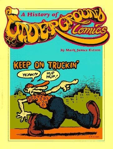 Cover of A history of underground comics by Mark James Estren