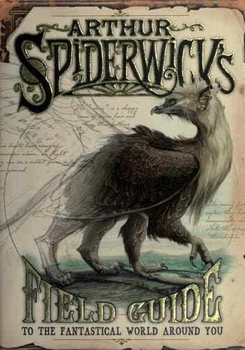 Cover of Arthur Spiderwick's field guide to the fantastical world around you by Tony DiTerlizzi