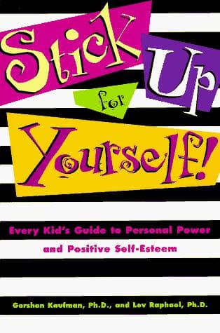 Cover of Stick up for yourself! by Gershen Kaufman