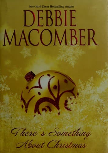 Cover of There's Something About Christmas by Debbie Macomber