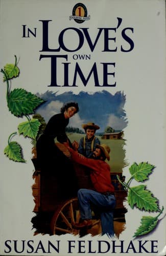Cover of In Love's Own Time by Susan C. Feldhake