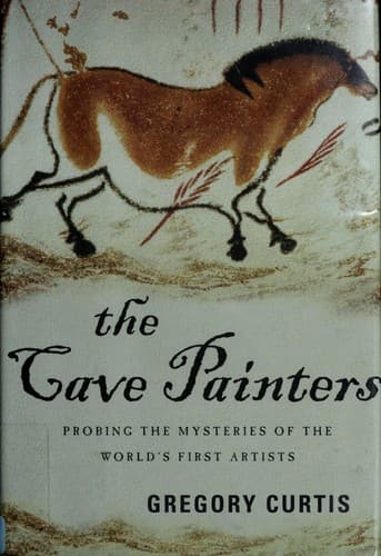 Cover of The cave painters by Gregory B. Curtis
