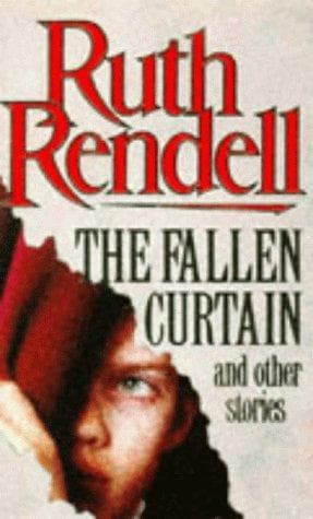 Cover of The Fallen Curtain ... And Other Stories by Ruth Rendell