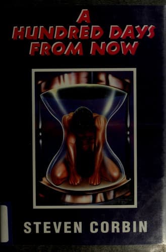 Cover of A hundred days from now by Steven Corbin