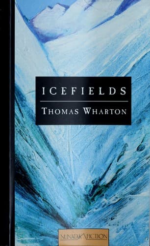 Cover of Icefields by Thomas Wharton