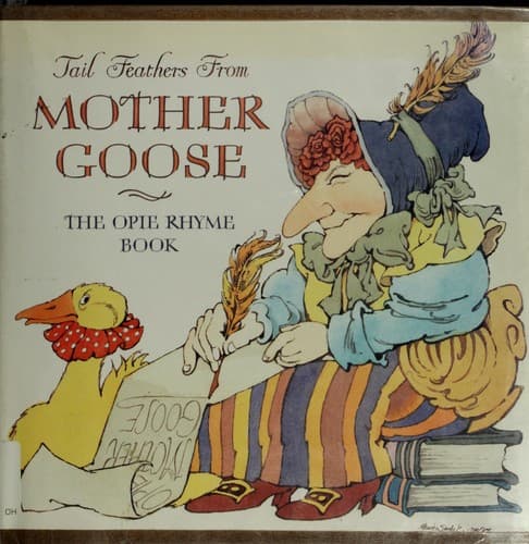Cover of Tail feathers from Mother Goose by Iona Archibald Opie