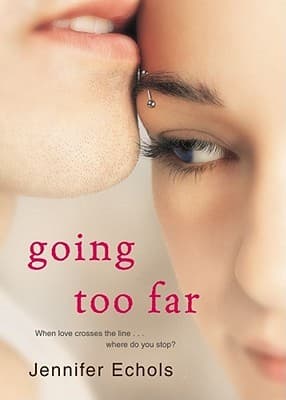 Cover of Going Too Far by Jennifer Echols