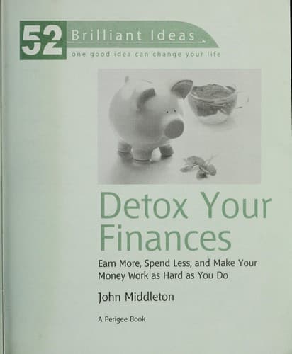 Cover of Detox your finances by John Middleton