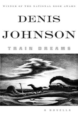 Cover of Train Dreams by Denis Johnson