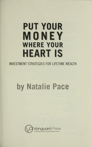 Cover of Put your money where your heart is by Natalie Pace