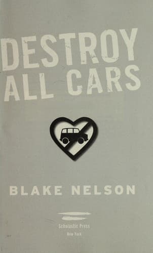 Cover of Destroy all cars by Blake Nelson