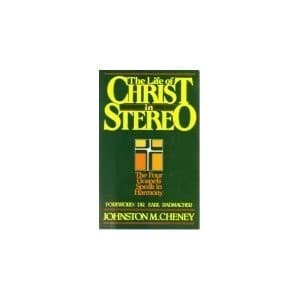 Cover of The life of Christ in stereo by Johnston M. Cheney