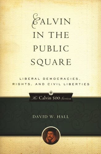 Cover of Calvin in the public square by Hall, David W