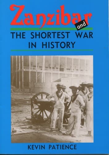 Cover of Zanzibar and the Shortest War in History by Kevin Patience
