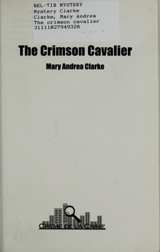 Cover of The crimson cavalier by Mary Andrea Clarke